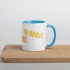 Mug with Color Inside! Be Happy, Be Bright, Be You! - Image 28