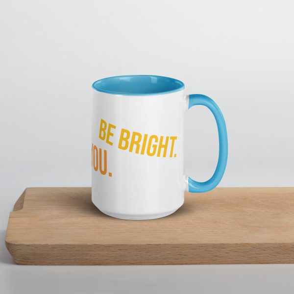 Mug with Color Inside! Be Happy, Be Bright, Be You! - Image 31