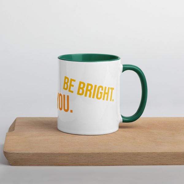 Mug with Color Inside! Be Happy, Be Bright, Be You! - Image 19