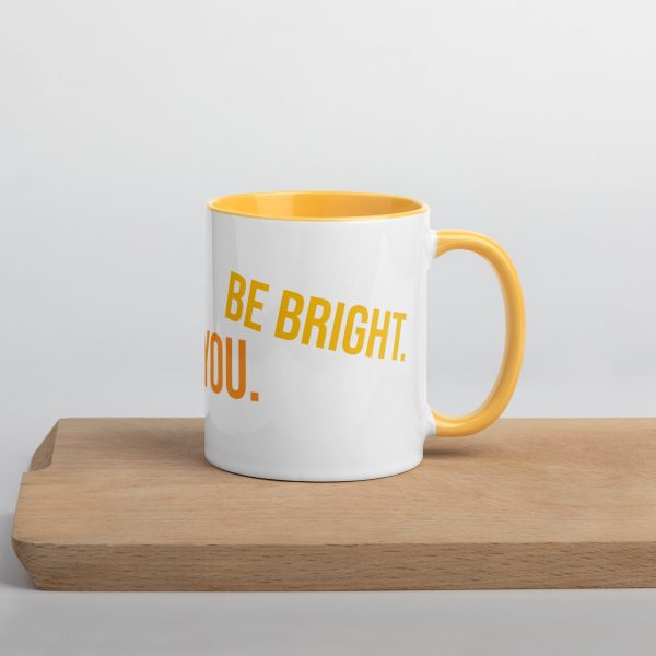 Mug with Color Inside! Be Happy, Be Bright, Be You! - Image 37