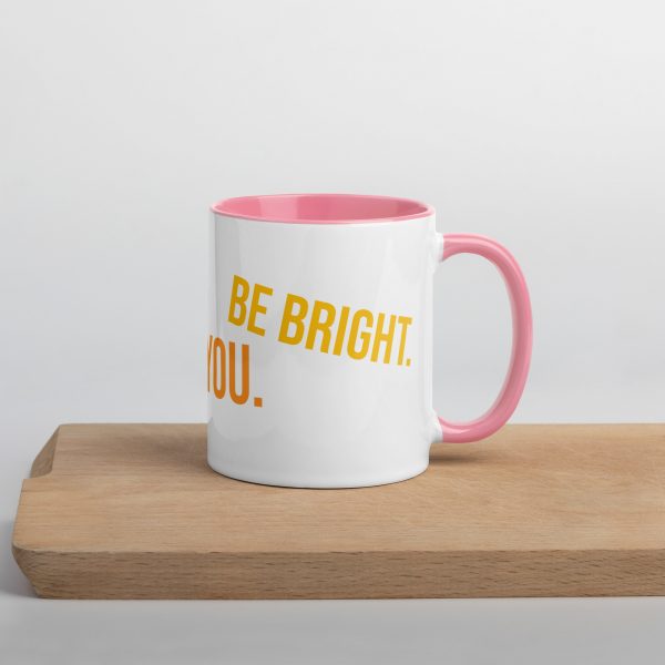 Mug with Color Inside! Be Happy, Be Bright, Be You! - Image 34