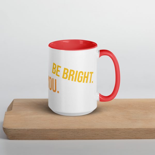 Mug with Color Inside! Be Happy, Be Bright, Be You! - Image 16